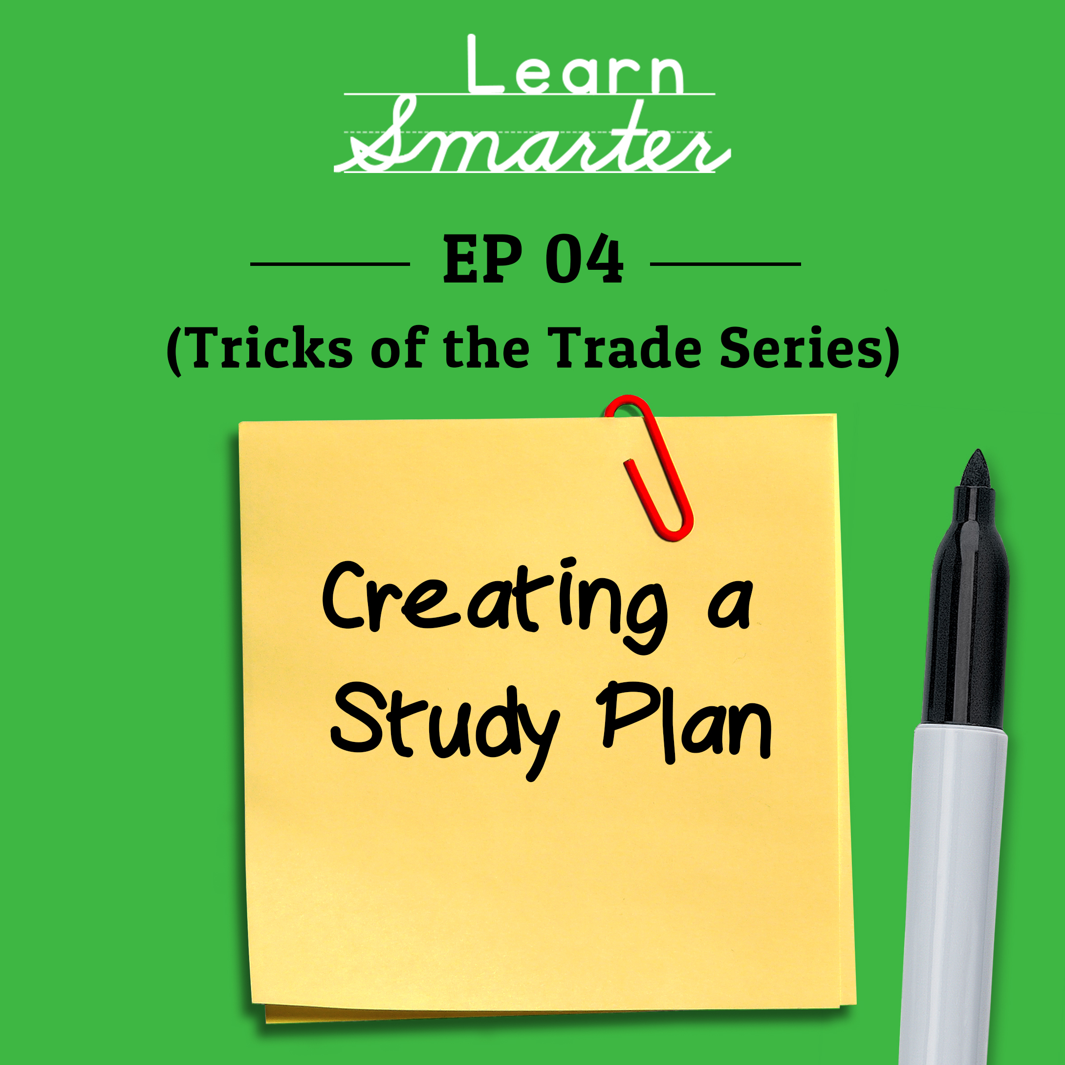 Ep 04: Creating a Study Plan