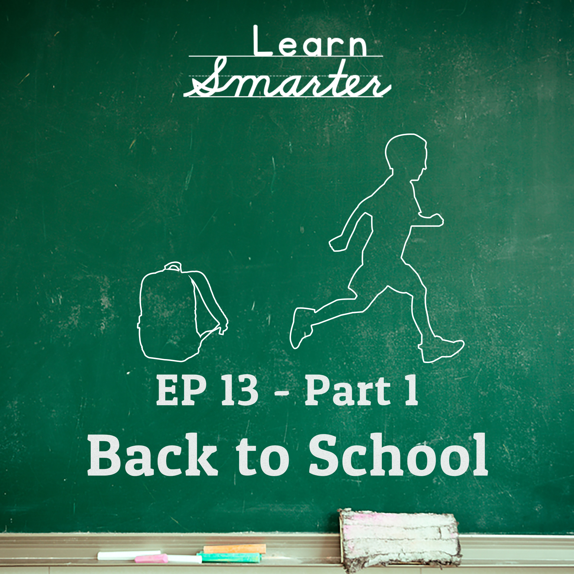 Ep 13: Back to School (Part 1)
