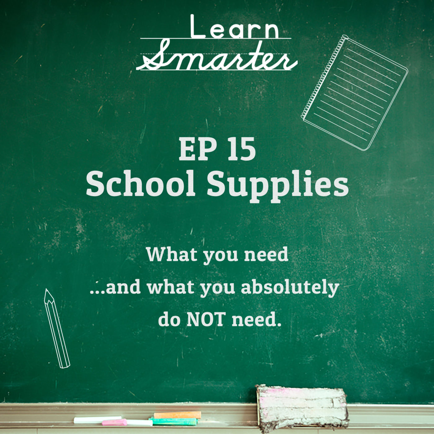 Ep 15: School Supplies (What you need and what you ABSOLUTELY don’t need)