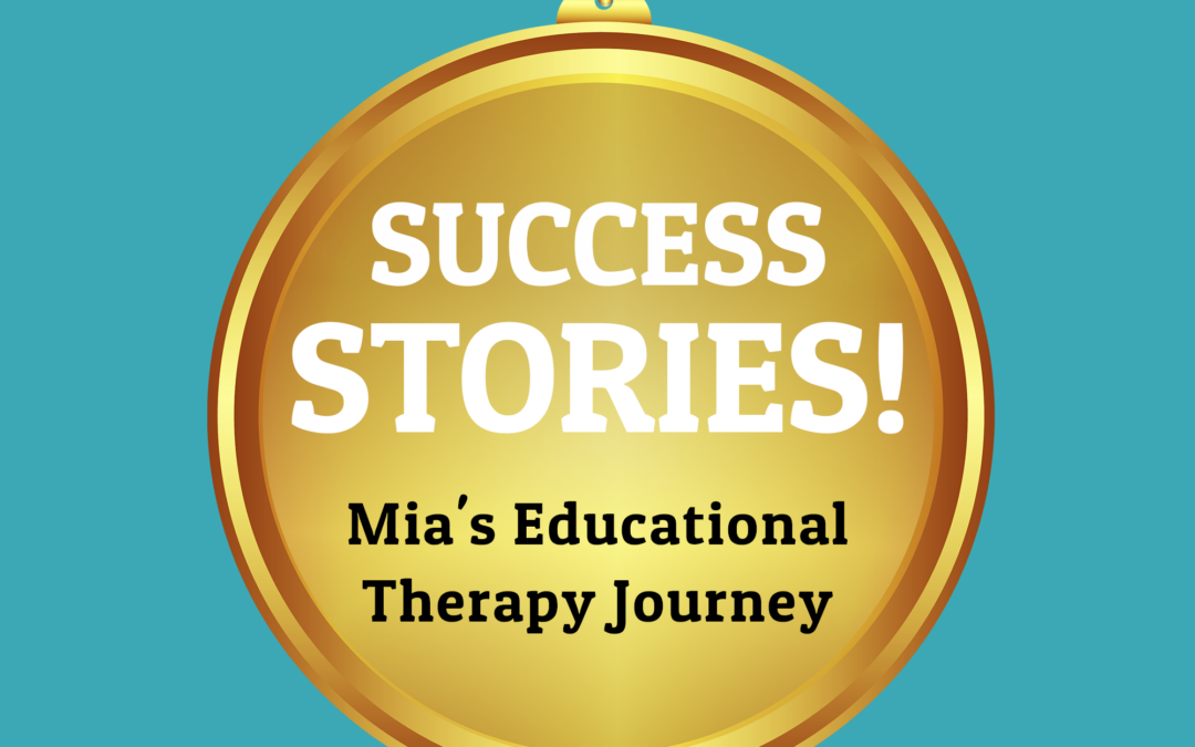 98: Mia’s Educational Therapy Journey (Student Success Stories)