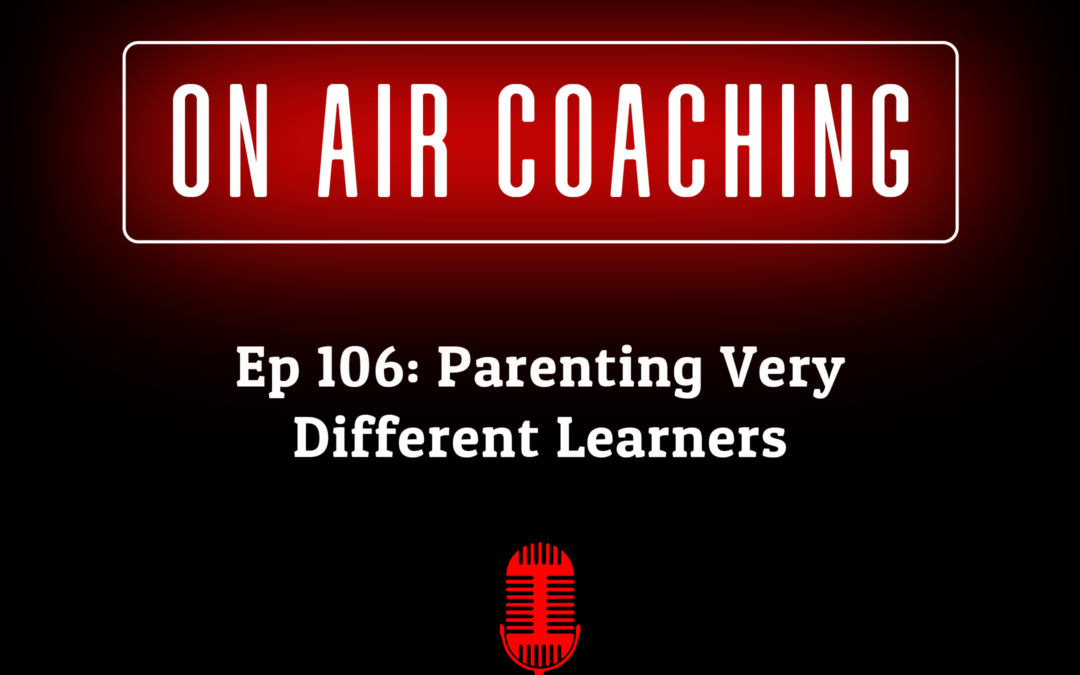 106: Parenting Very Different Learners with Janice (On-Air Coaching Call Series)
