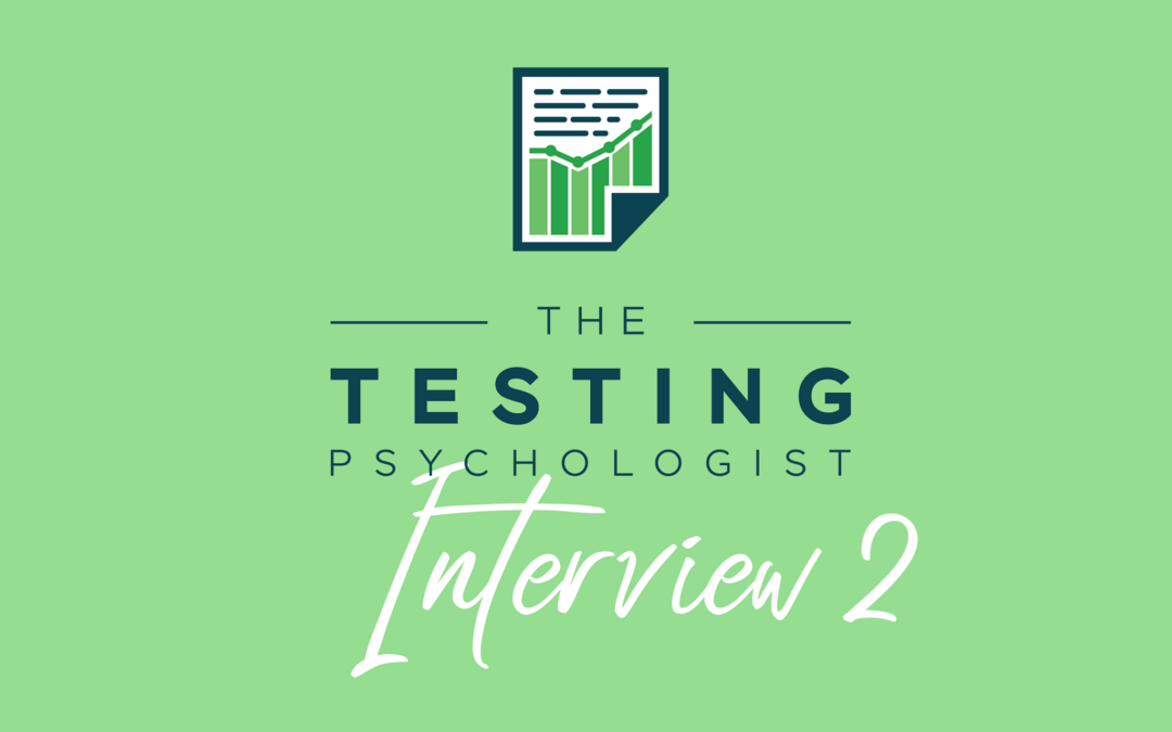 125: Learning at Home–Testing Psychologist Interview 2