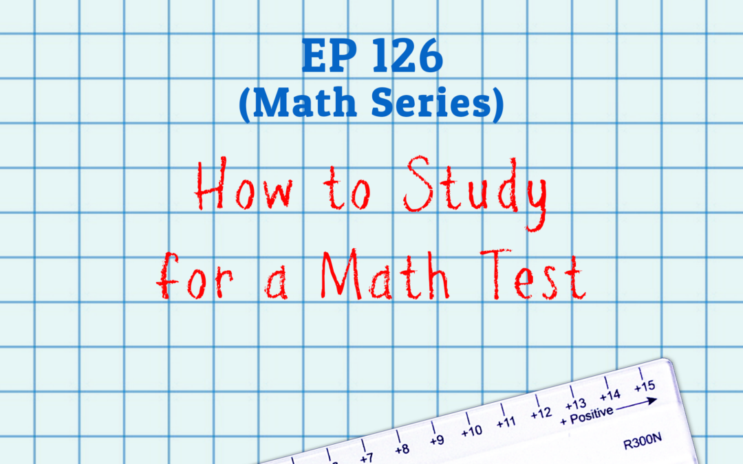 126: How to Study for a Math Test
