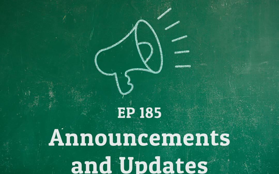 185: Announcements and Updates