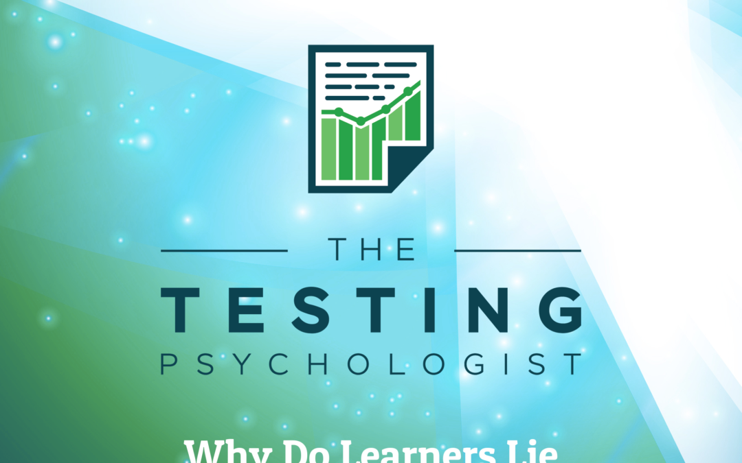 215: The Testing Psychologist Podcast – Why Do Learners Lie and What to Do About It (Educational Therapy Series)