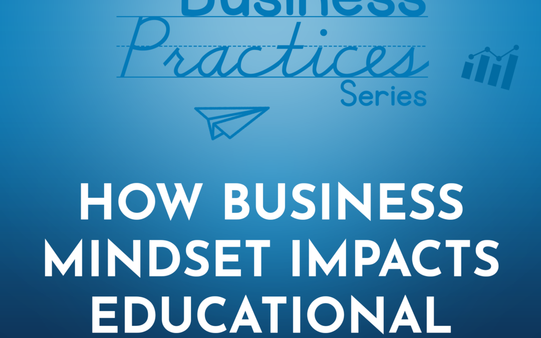 226: How Business Mindset Impacts Educational Therapists (Business Series)