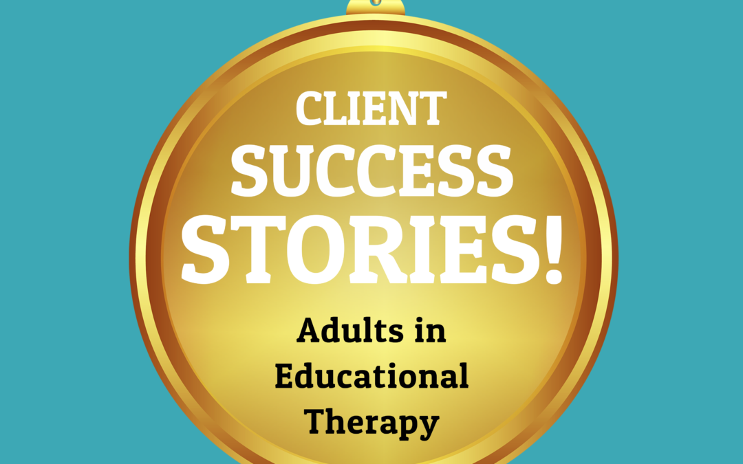 247: Adults in Educational Therapy with Marshall (Client Success Story)