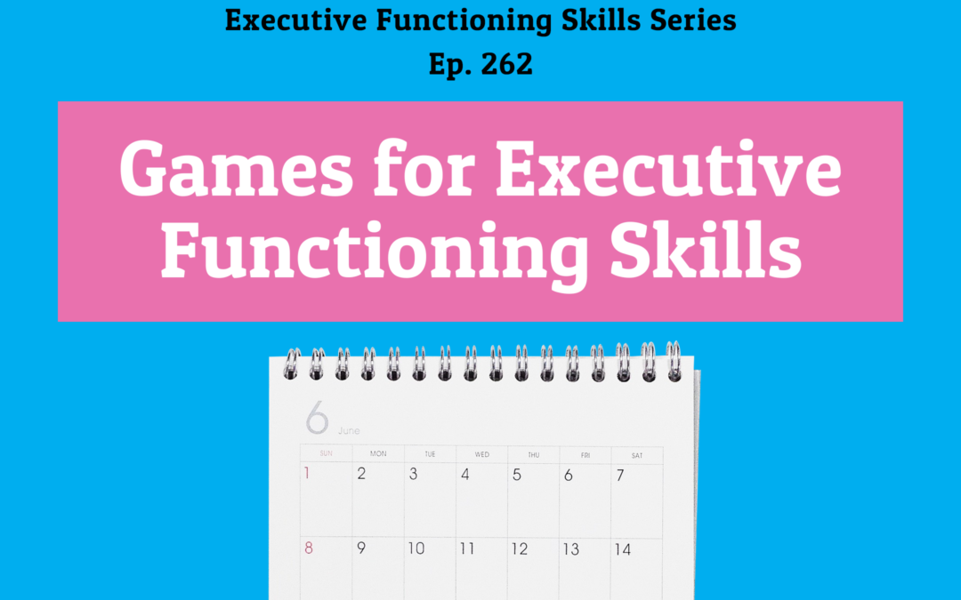 262: Games for Executive Functioning Skills (Executive Functioning Series)