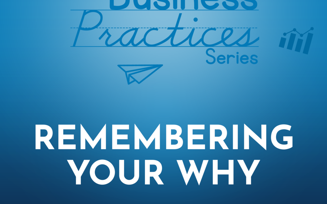284: Remembering Your Why (Business Series)