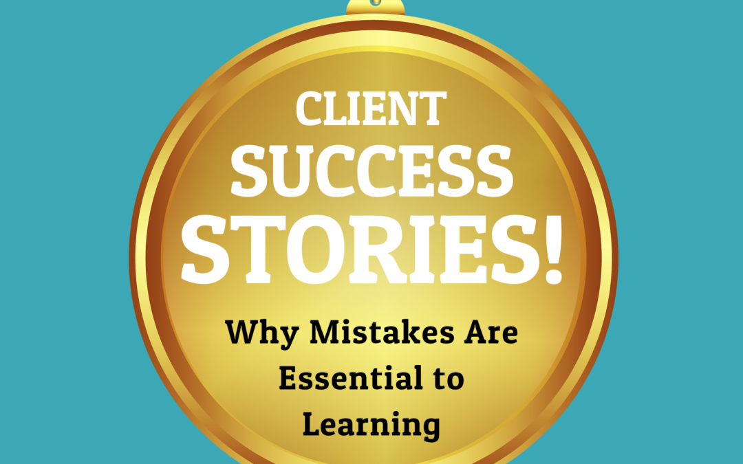 331: My Ed Therapist’s Client Gigi and Why Mistakes are Essential to Learning (Student Success Stories)