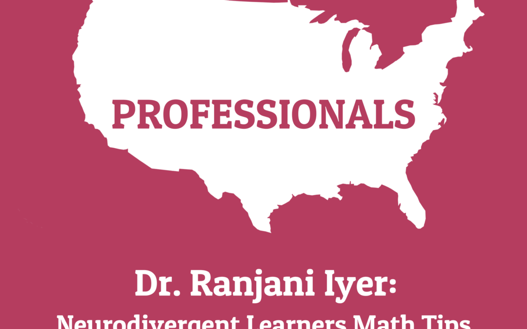 423: Dr. Ranjani Iyer – Neurodivergent Learners Math Tips